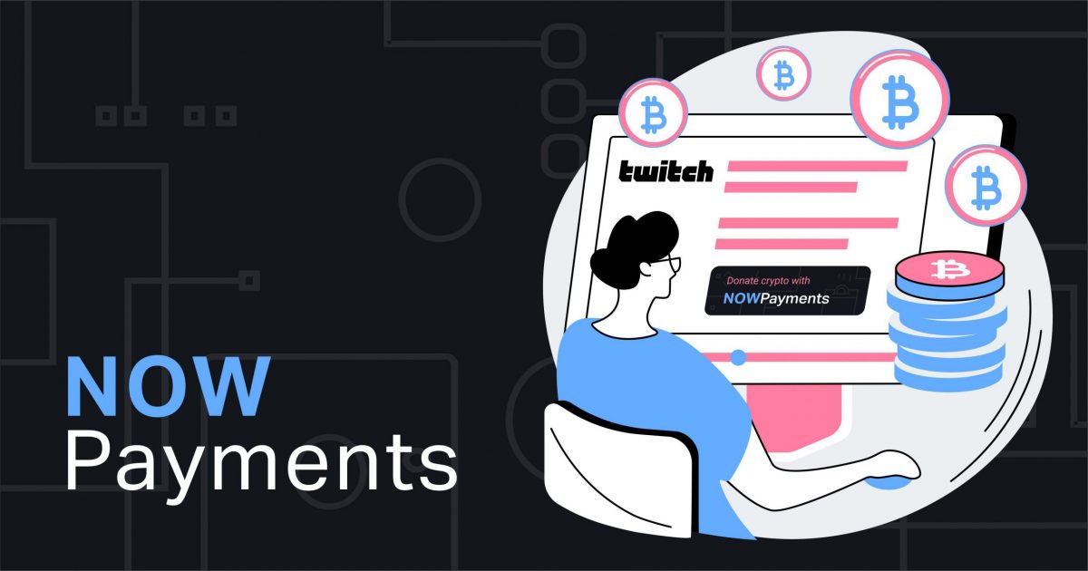 Accept crypto donations on Twitch | NOWPayments