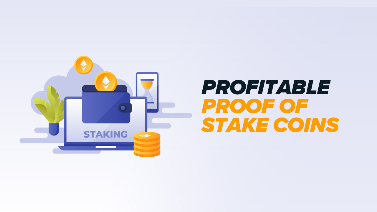 10 Most Profitable Proof of Stake (PoS) Cryptocurrencies in October 