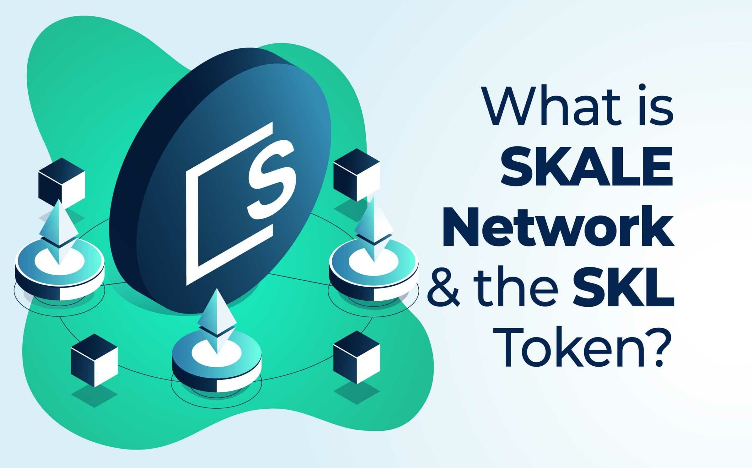 SKALE Network: The SKALEverse Blockchain Network & Ecosystem