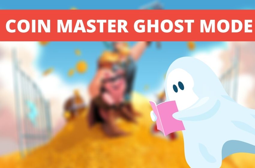 How to Activate Ghost Mode in Coin Master? - TECHFORNERD