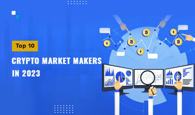 Crypto Market Makers: List of Top 15 Cryptocurrency Market Makers for 