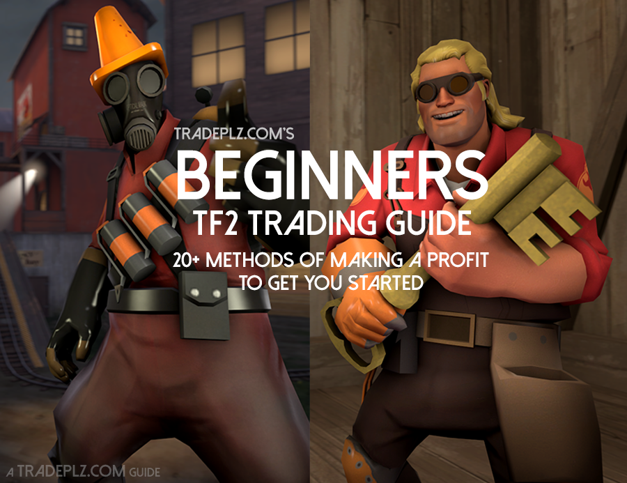 Сообщество Steam :: Руководство :: The Complete TF2 Trading Guide - Tips, Advice and Secrets