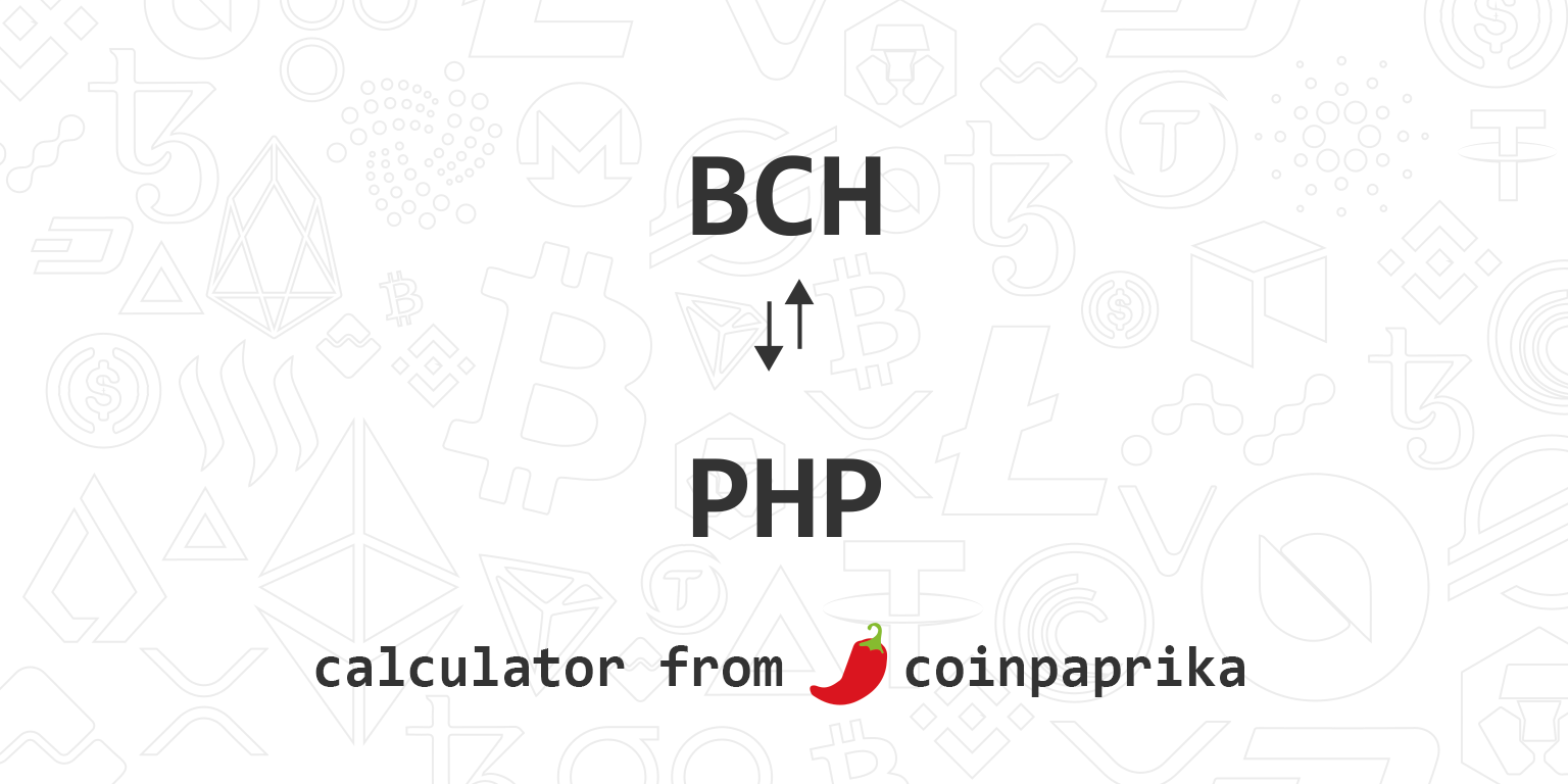 Bitcoin Cash to Philippine Peso (BCH in PHP)- BitcoinsPrice