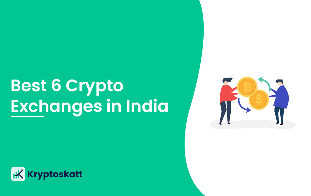 Crypto Exchanges in India ( List of Secure & Safe Apps)