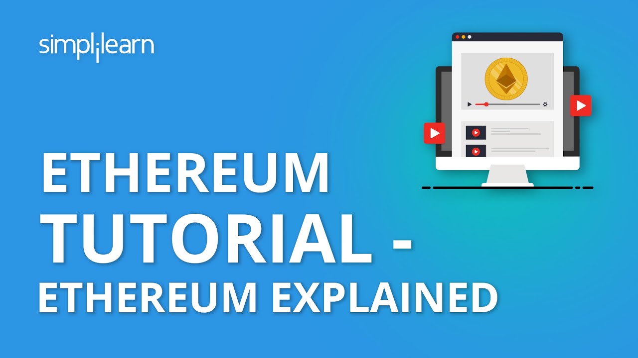 What is Ethereum? Explained With Features and Applications | Simplilearn