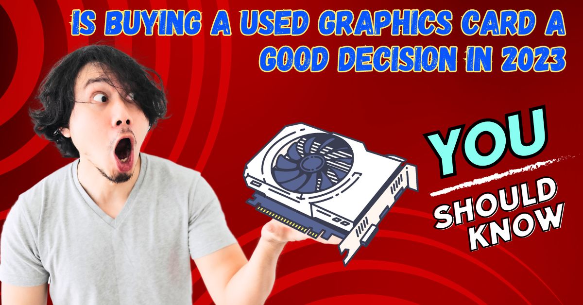 6 things to consider before buying a used graphics card | PCWorld