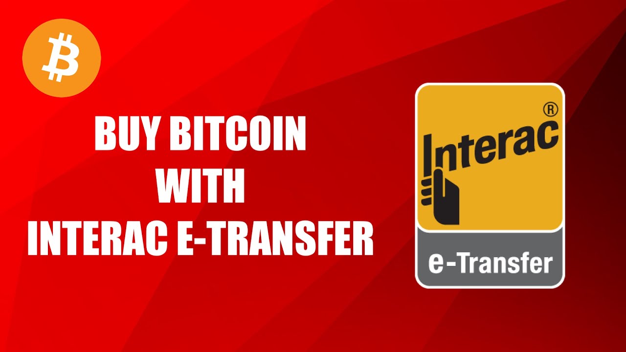 Where and how to buy Bitcoin (BTC) with Interac e-Transfer