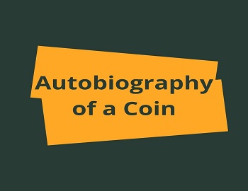 Autobiography of a coin