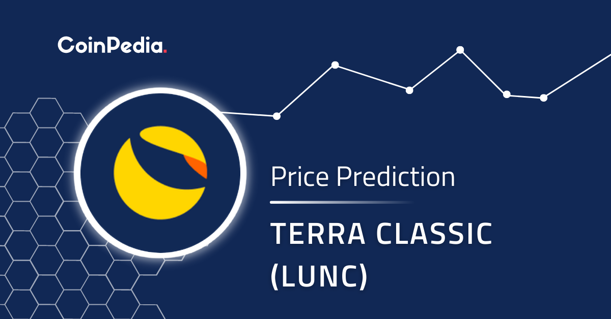 Terra Classic Price Prediction: Will LUNC Hit $ By March End?