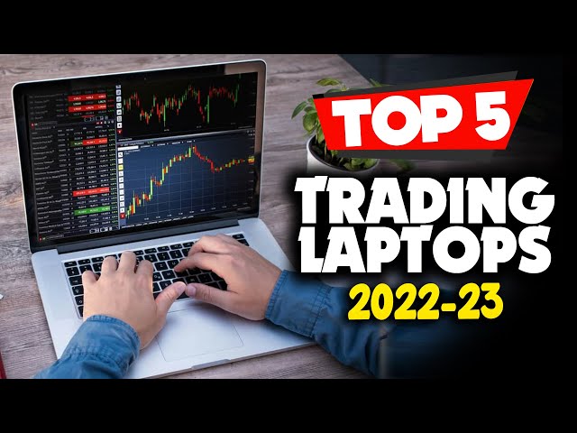 11 Best Laptops for Trading Stock, FX, Crypto & More () – Analyst Answers