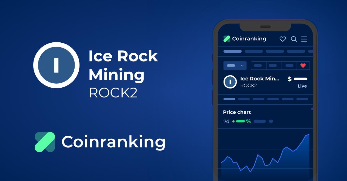 Ice Rock Mining (ROCK2) - Price Chart and ICO Overview | ICOmarks