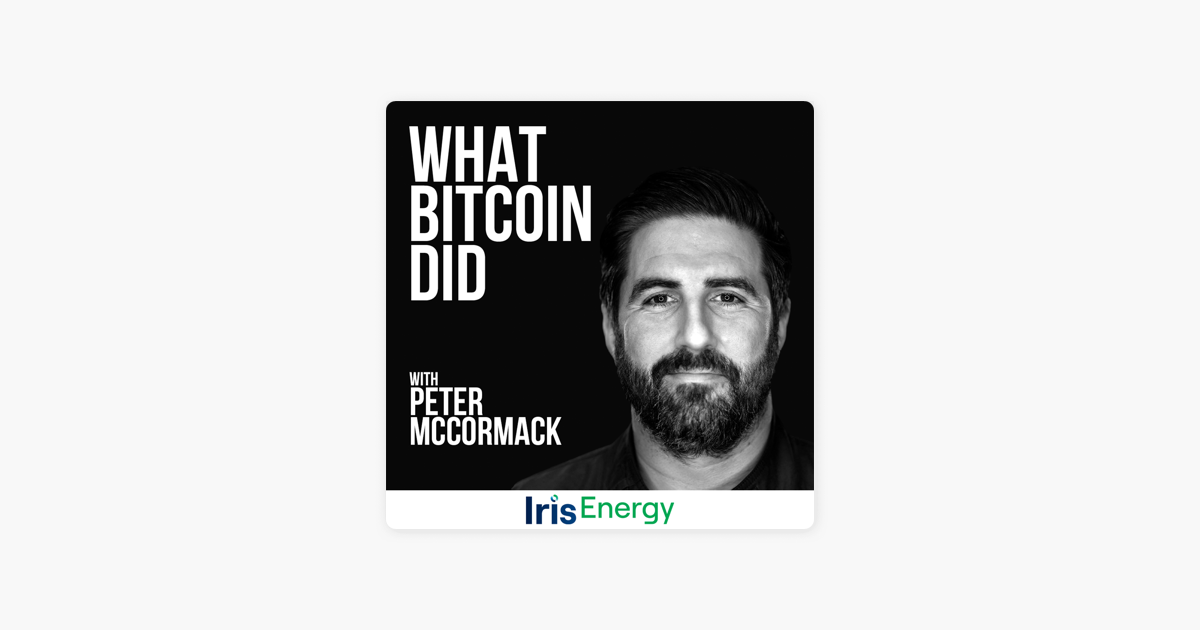 What Bitcoin Did with Peter McCormack podcast - Free on The Podcast App