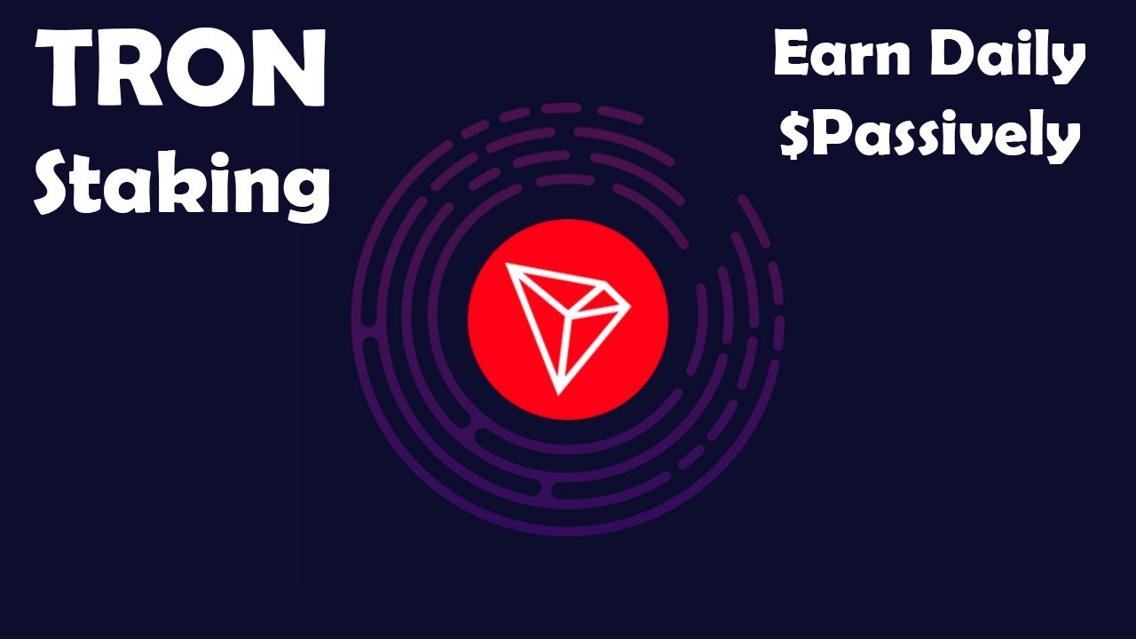 TRON Staking Earn APY Staking TRX