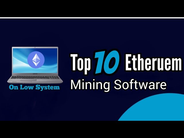 The 7 Best Ethereum Mining Software for NVIDIA and AMD