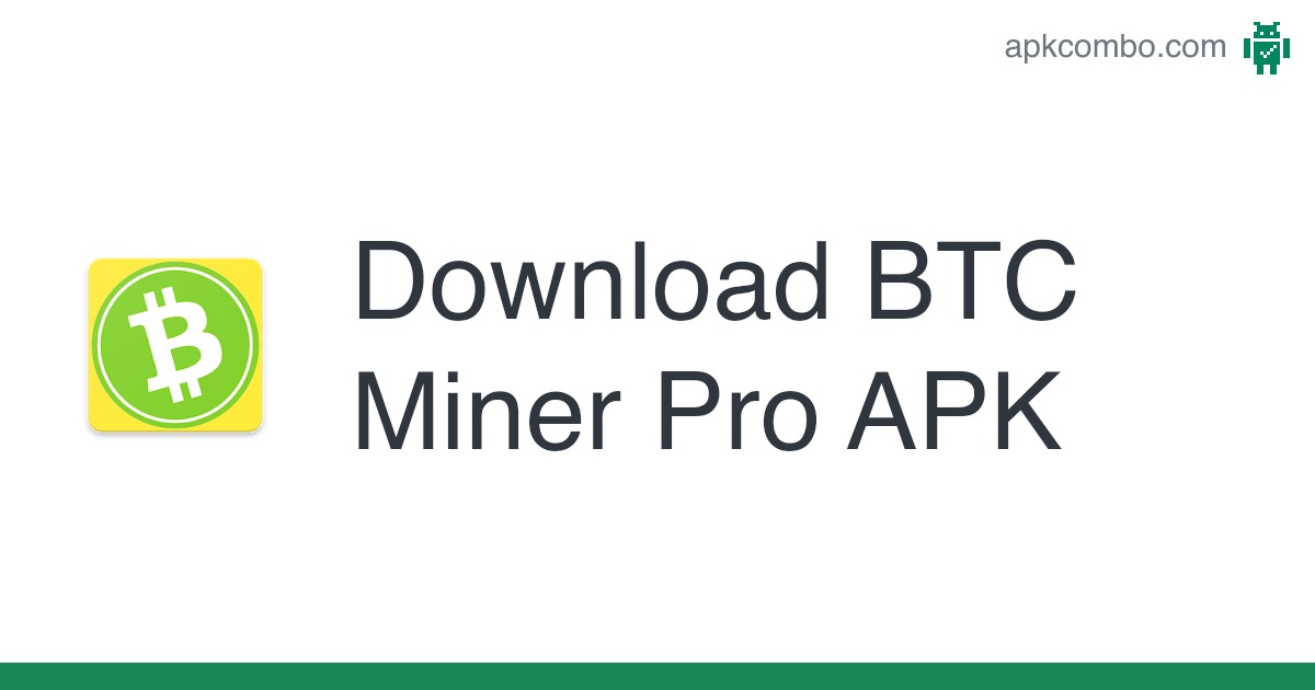 BTC Miner - Bitcoin Mining app for Android - Download