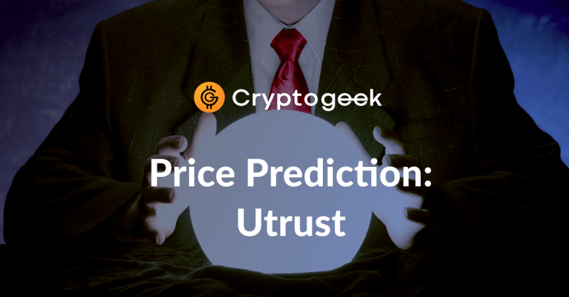 Crypto Review: Utrust [UTK] Price And Market Analysis, Is $UTK a Good Future Investment?