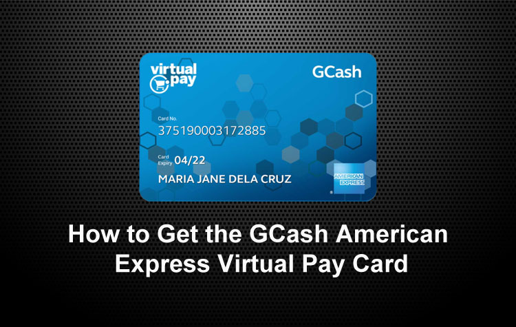 How to Get the GCash American Express Virtual Pay Card - KVSP Power 