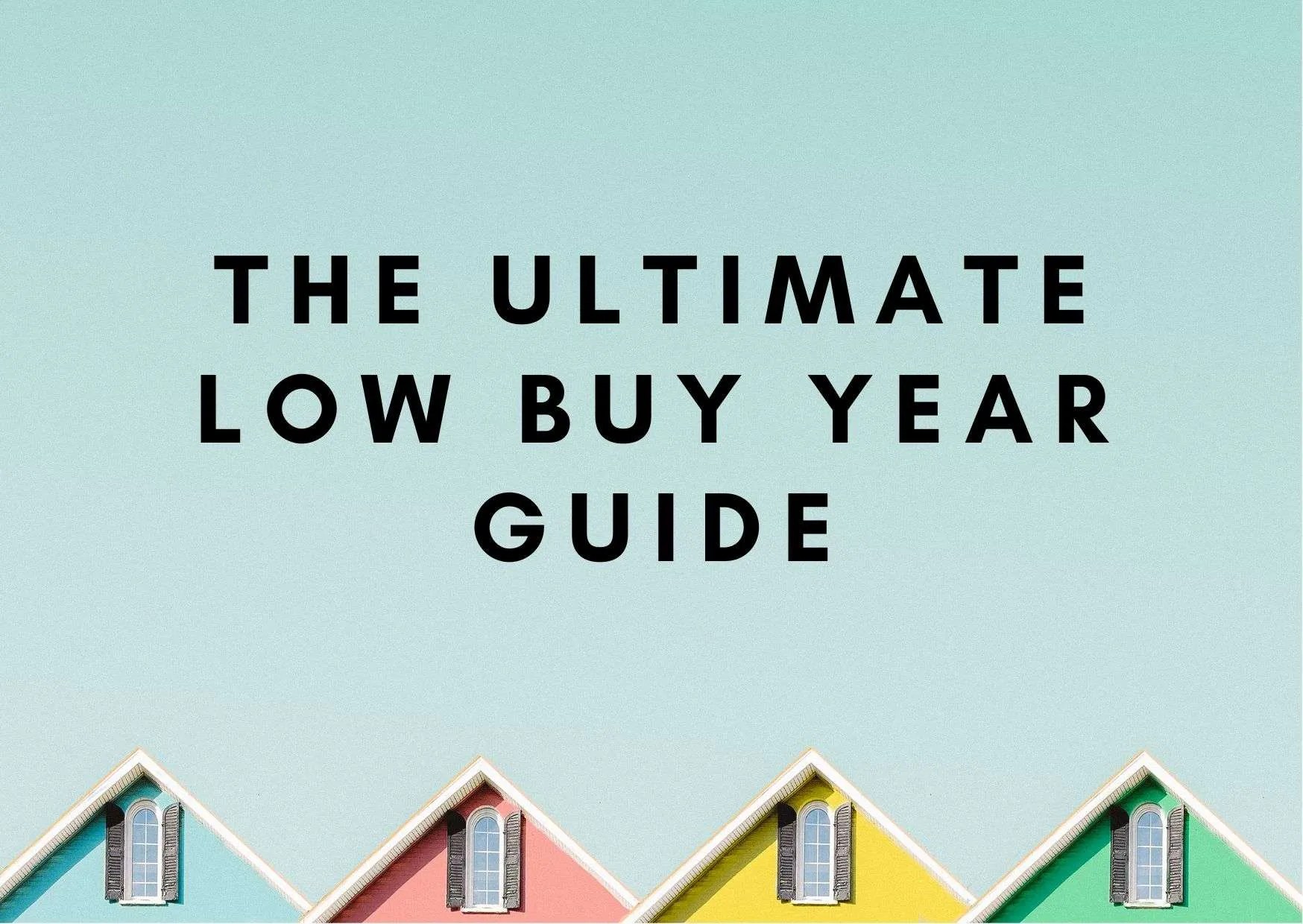 How to Plan a Low Buy / No Buy Year - Uncomplicated Spaces