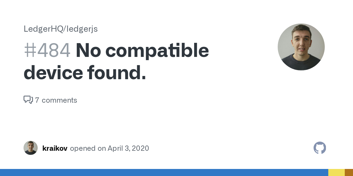 No compatible device found. · Issue # · LedgerHQ/ledgerjs · GitHub