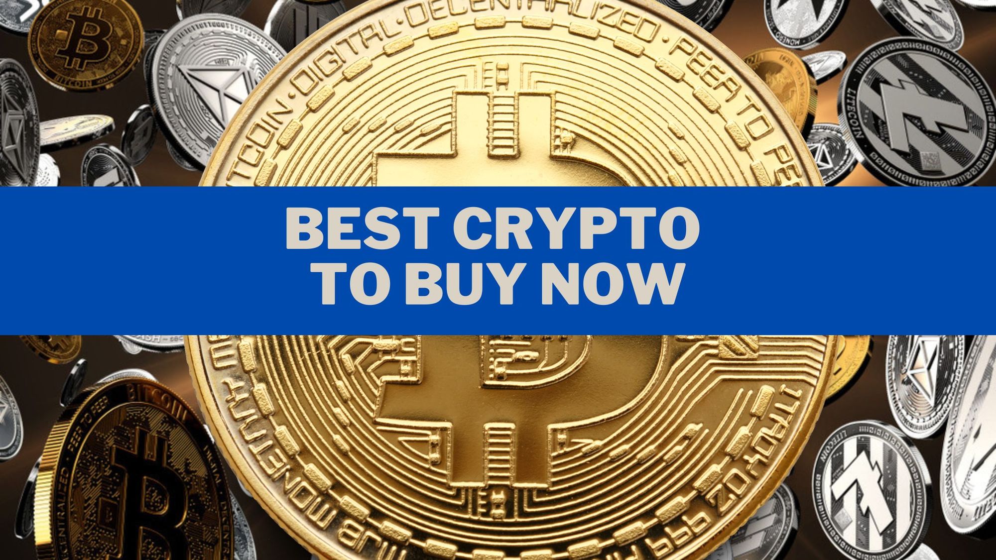 Best Crypto to Invest in Now: Top Cryptocurrencies of 