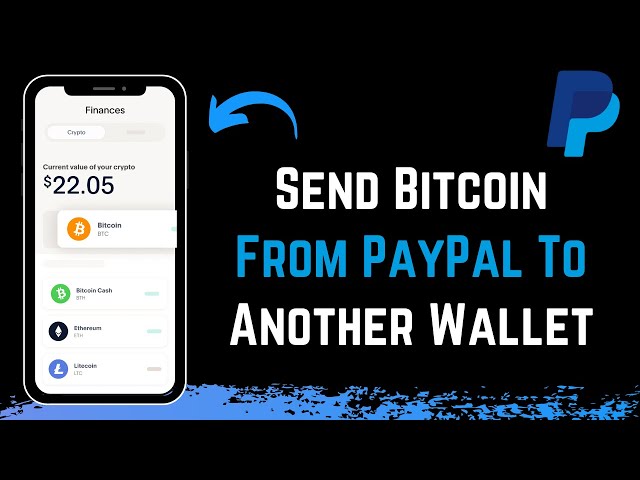 Beginner's How-to: Send Bitcoin from PayPal to Another Wallet