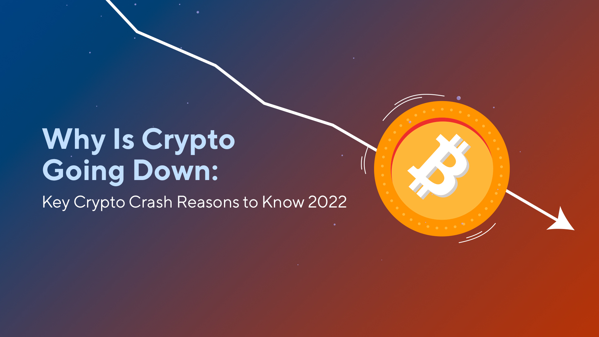 Crypto Crash News - Why Crypto Market has Crashed and When it will go up Again?