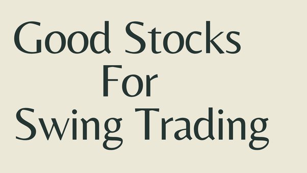 What are the best stocks for swing trading in ? - Breakout Stocks (Nifty) - Quora