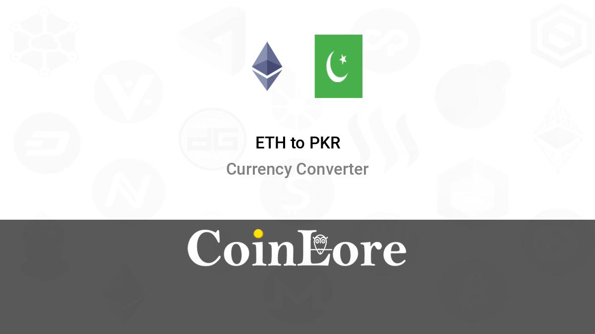 1 ETH to PKR (Ethereum to Pakistani Rupee) - BitcoinsPrice