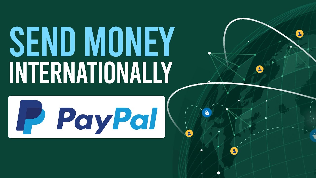 Yes, PayPal Does Work Internationally — Here's How