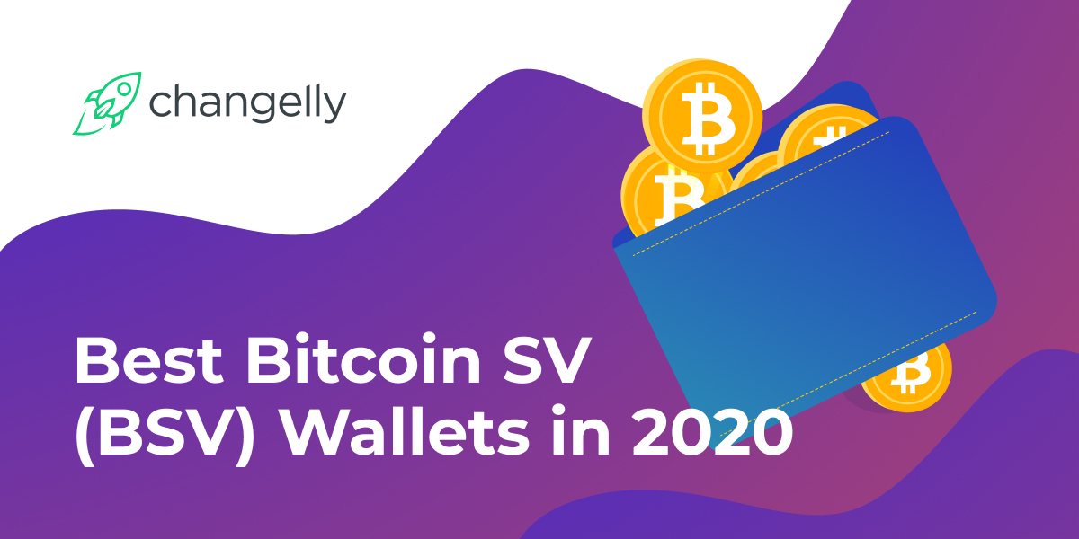 Top 7 Best Bitcoin SV (BSV) Wallets to Use in 