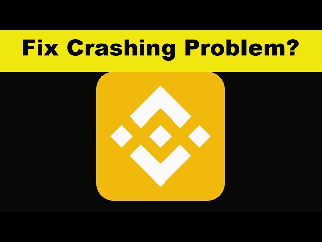 Binance App Not Working: How To Fix Binance App Login And Crashing Issues