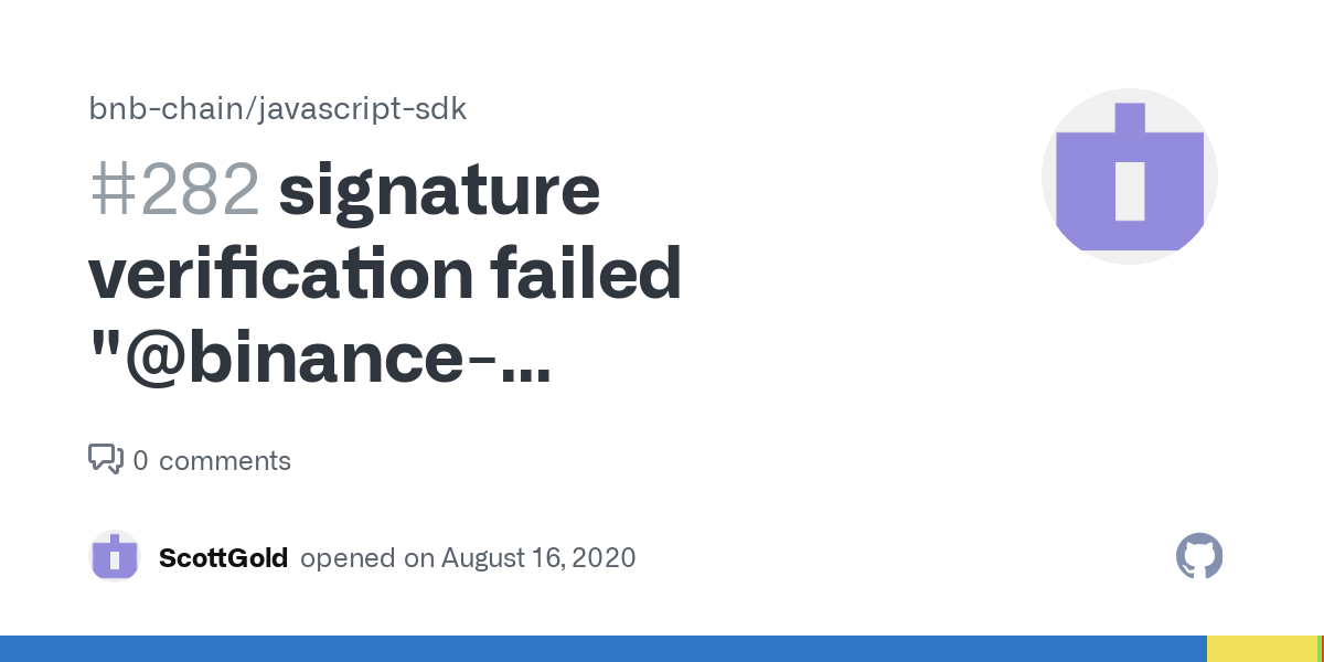 signature verification failed · Issue #85 · bnb-chain/go-sdk · GitHub