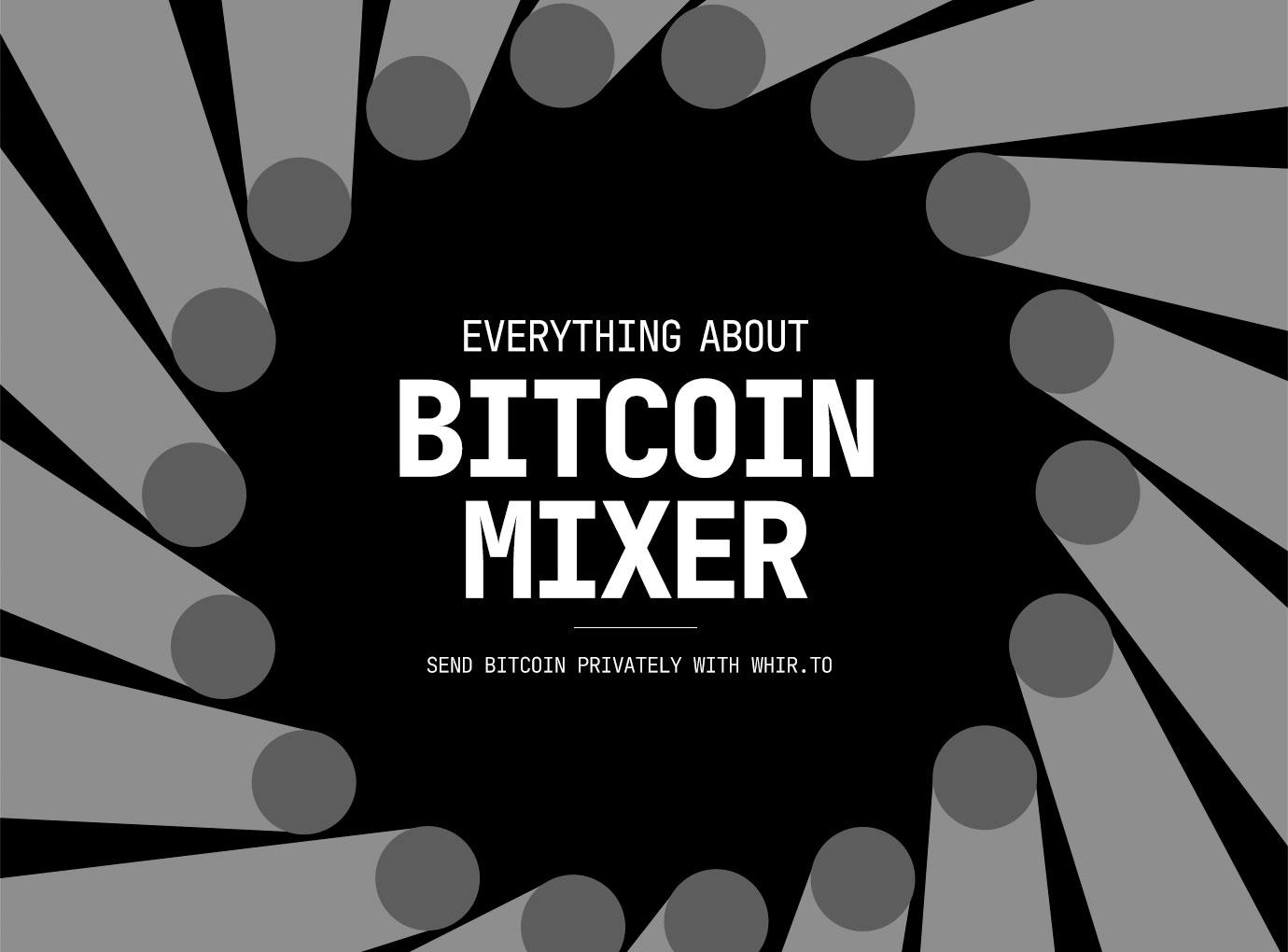 Bitcoin Tumbler | Bitcoin mixer | Whir