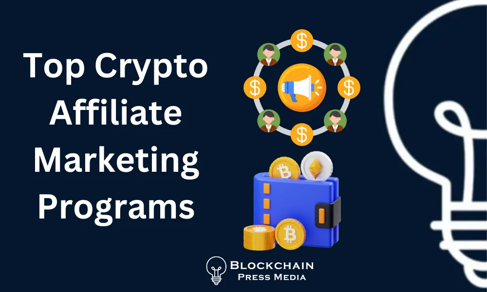 15 Cryptocurrency Affiliate Programs that Pay Huge Money