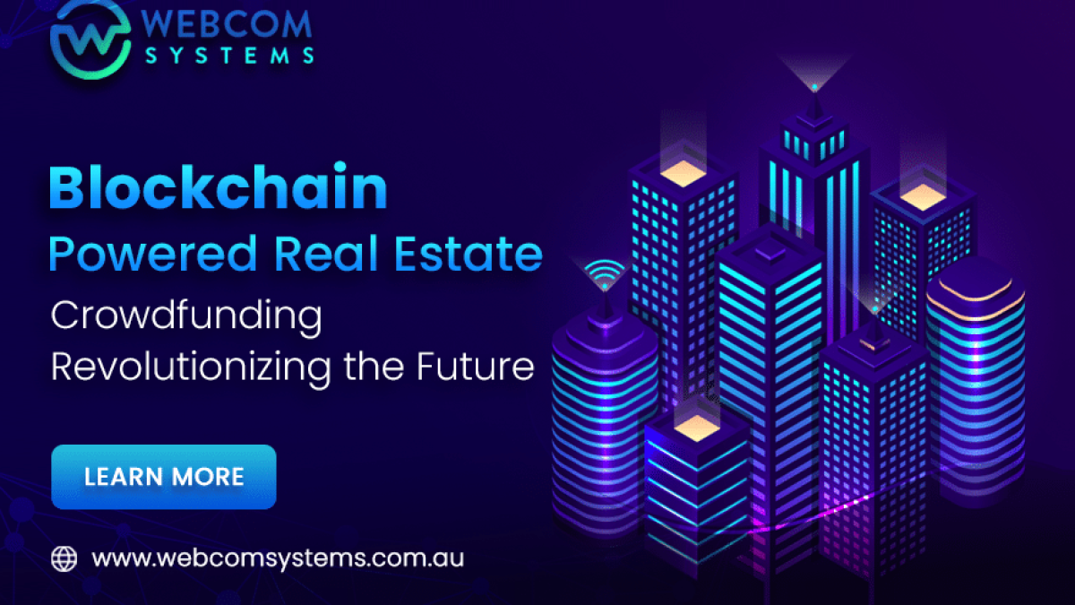 Benefits of Blockchain Powered Crowdfunding for Real Estate