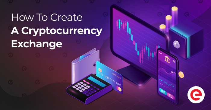 How to Start a Cryptocurrency Exchange