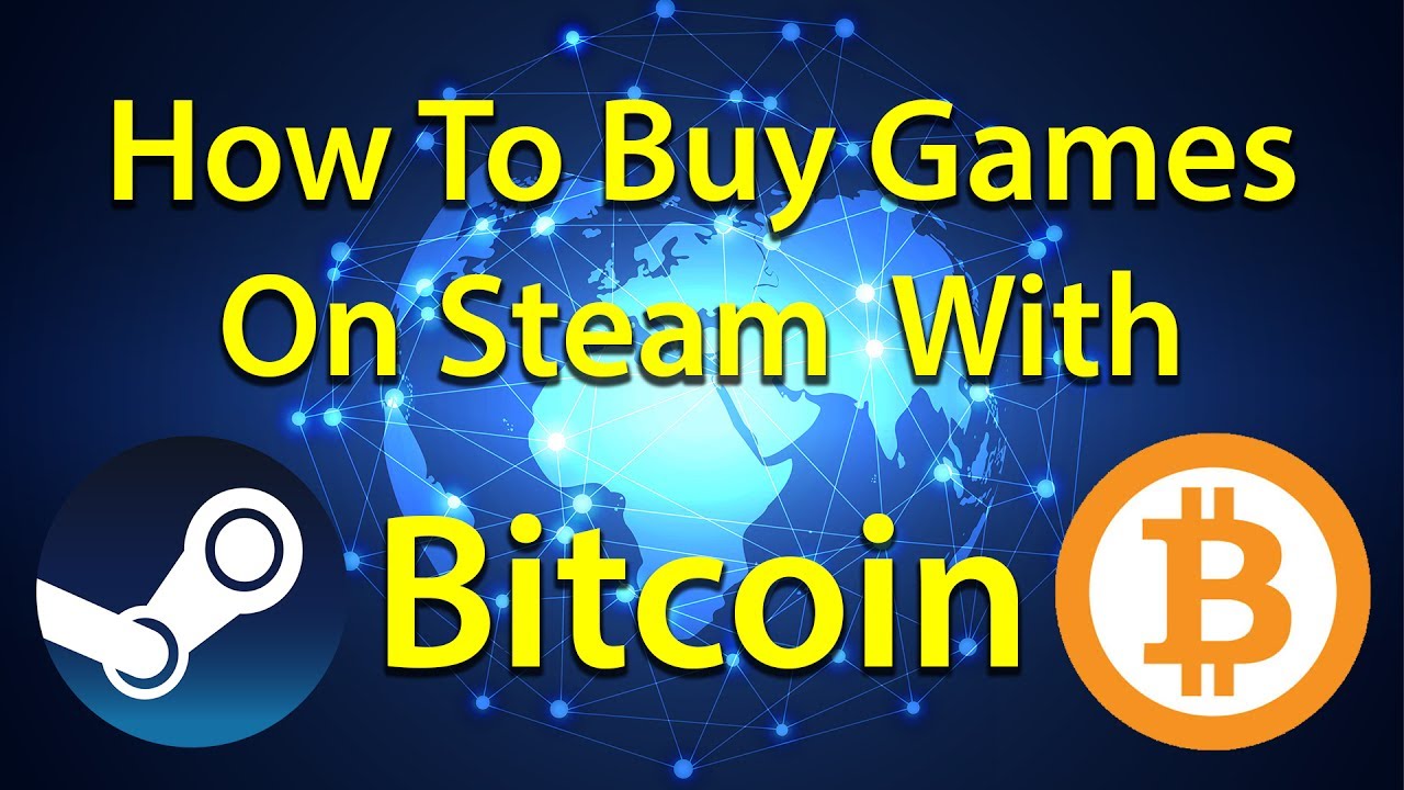 How to buy games on Steam using Bitcoin