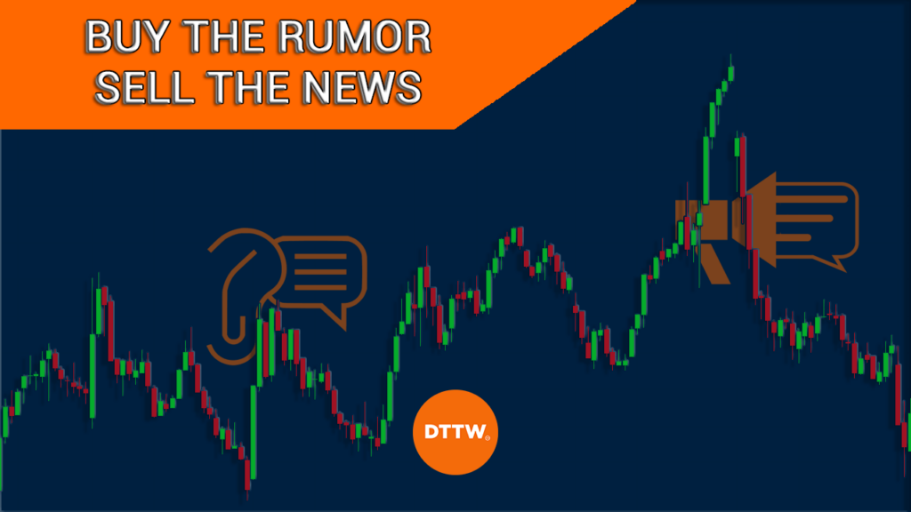 What Is a News Trader? 'Buy the Rumor, Sell the News' Explained