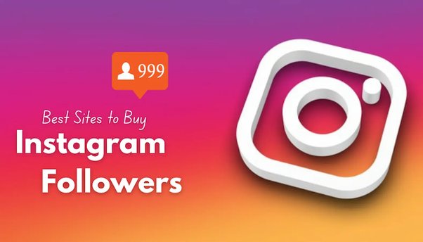 5 Best sites to Buy Instagram Followers (Real & Cheap)