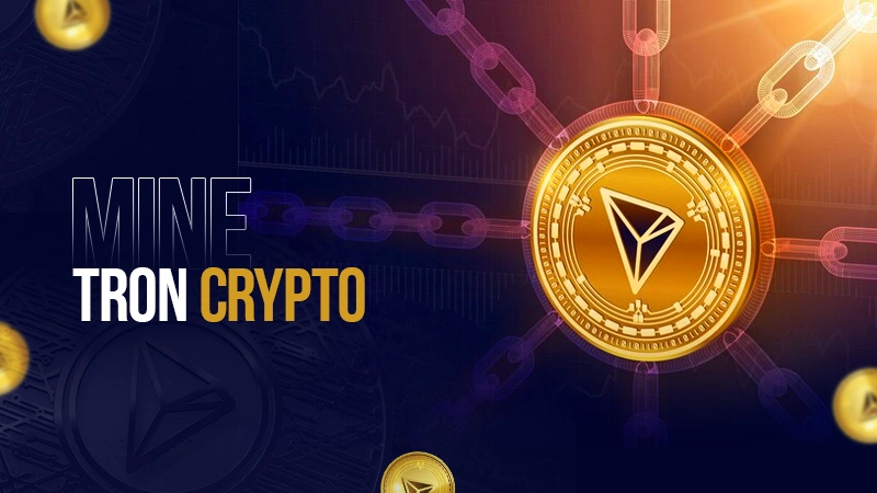 How to Mine Tron Cryptocurrency? Guide on TRX Staking