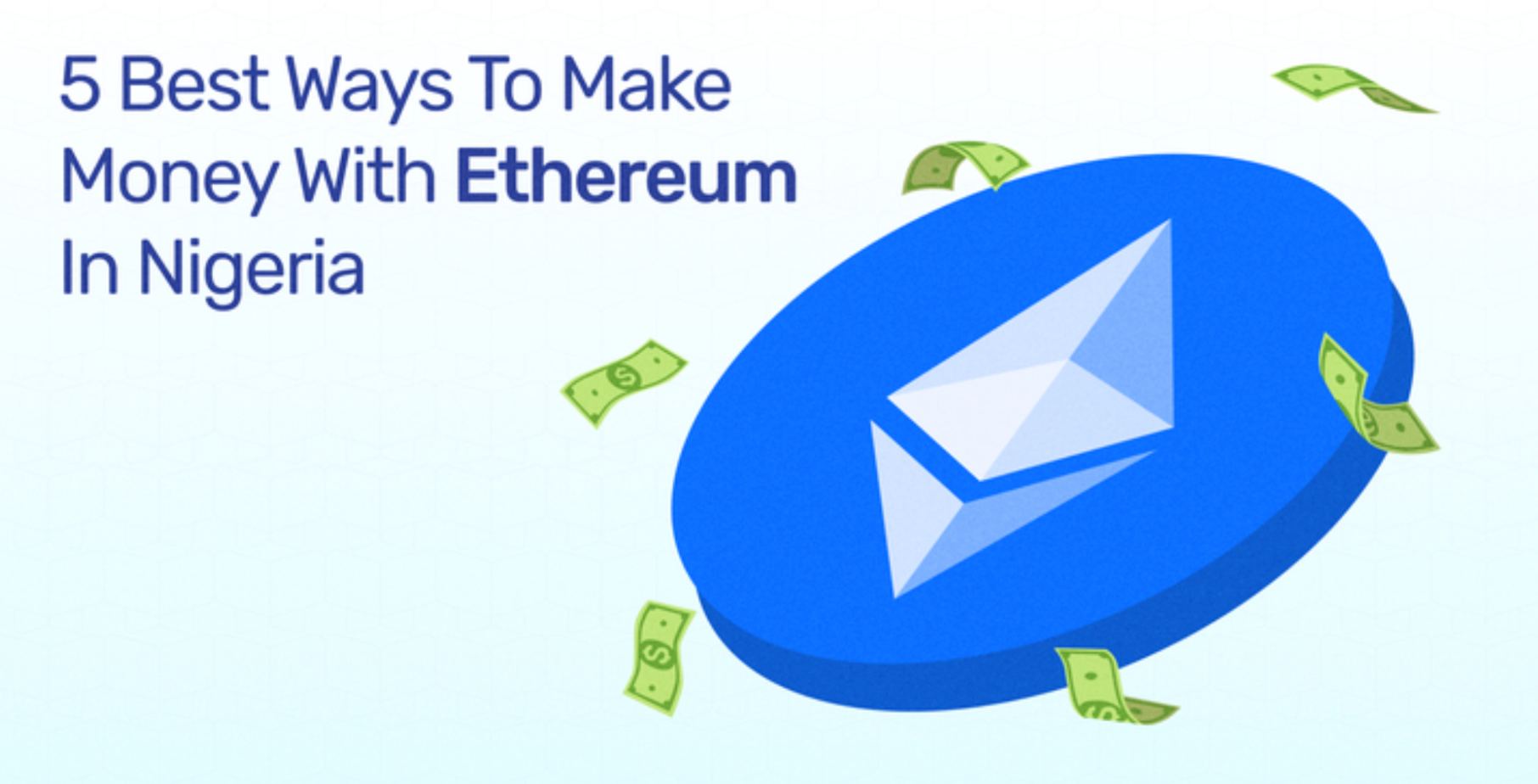 5 Best Ways To Make Money With Ethereum In Nigeria