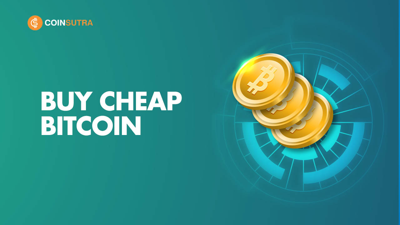 Buy Cheap Bitcoin - These Sites Are The Way To Buy Cheapest Bitcoin