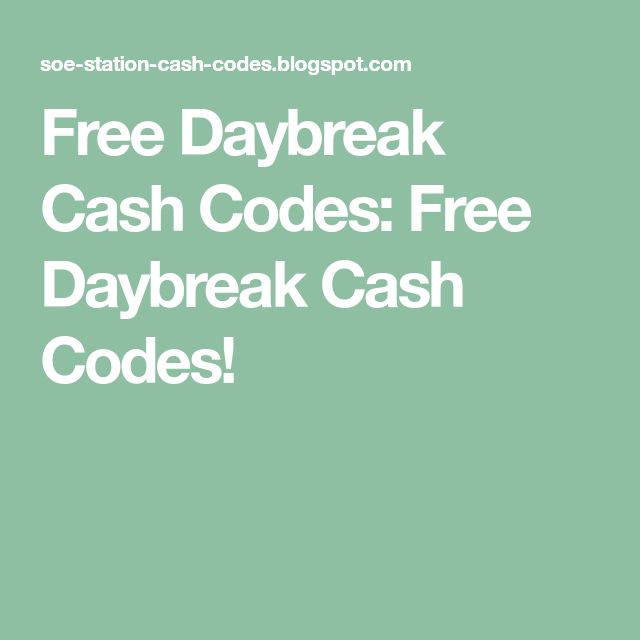 Free Daybreak Cash Codes: Free Daybreak Cash Codes! | Free, Coding, Cash