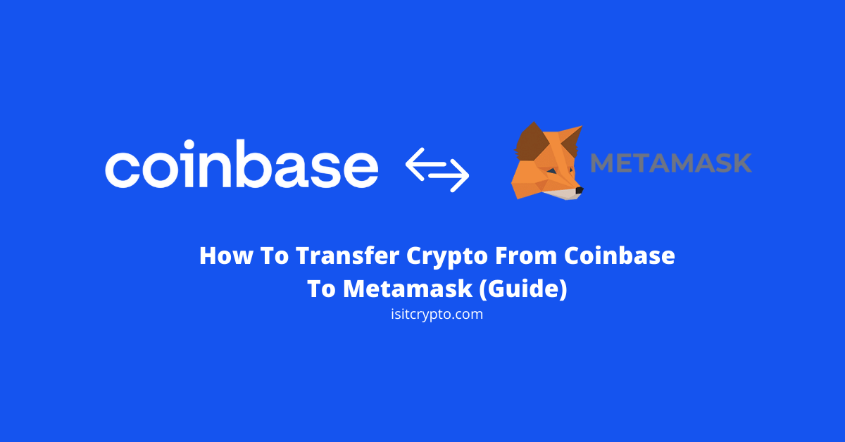 How to Transfer Cryptocurrency From Coinbase to MetaMask