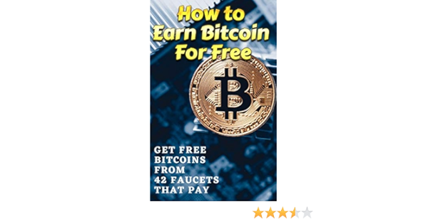 How to Earn Free Bitcoin: 22 Easy Ways To Get It Now