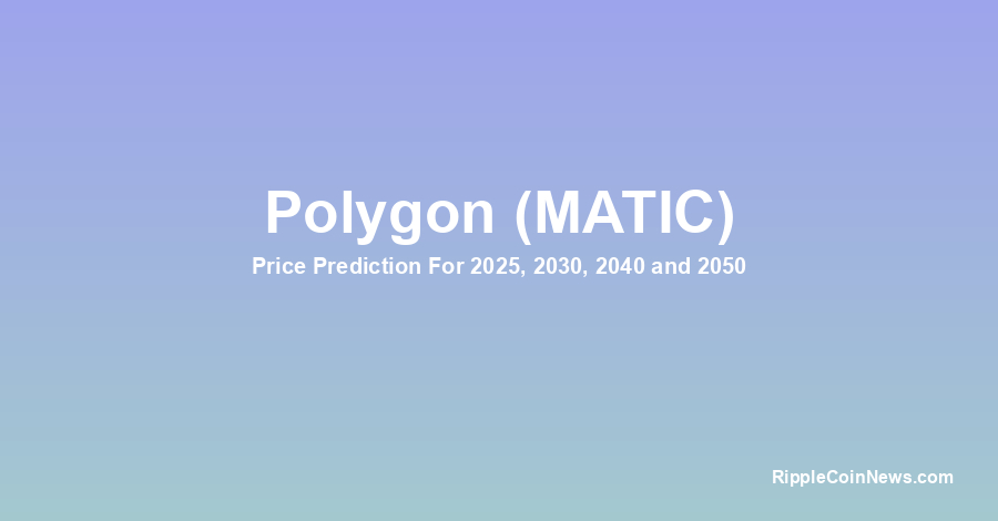 Polygon Price Prediction up to $ by - MATIC Forecast - 