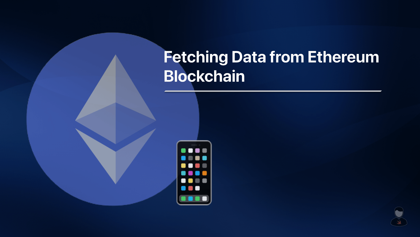 How to Fetch Data From the Ethereum Blockchain Using Swift