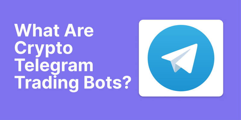 A Beginner’s Guide to Telegram Bot Coins - Unchained