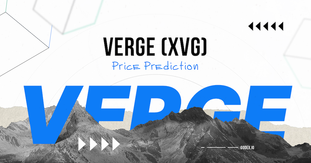 Verge (XVG) Price Prediction Will XVG Price Hit $ Soon?