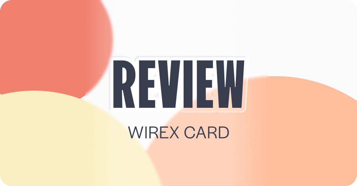 Wirex Wallet Review - Cards - Crypto & Payment Apps Online - Askwallet